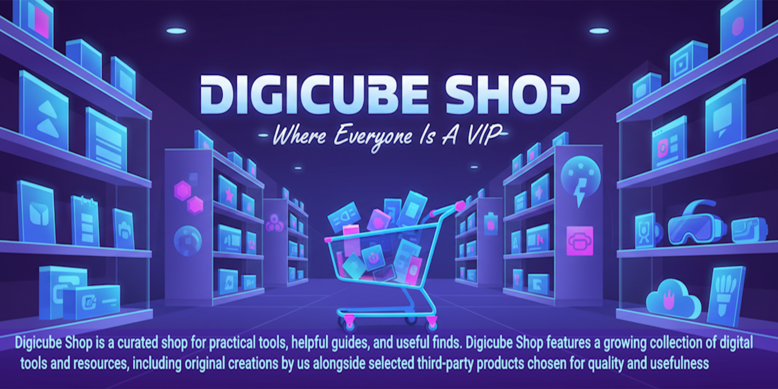 Visit the DigiCube Store - Where Everyone Is A VIP